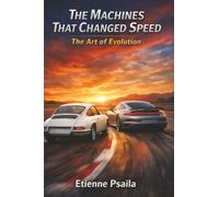 The Machines That Changed Speed: The Art of Evolution