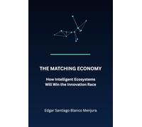 The Maching Economy: How Intelligent Ecosystems Will Win the Innovation Race