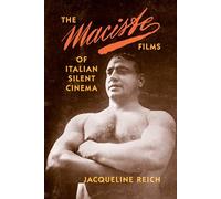 The Maciste Films of Italian Silent Cinema