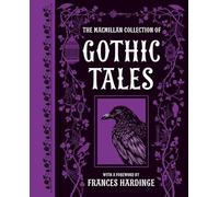 The Macmillan Collection of Gothic Tales: An illustrated gift book for children