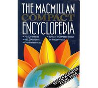 The Macmillan Compact Encyclopedia: 10,000 Entries