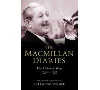 The Macmillan Diaries: The Cabinet Years 1950-57. by Harold Macmillan (2003-06-06)