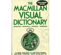 The Macmillan Visual Dictionary: Multilingual English, French, German, and Spanish Edition