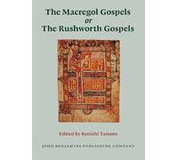 The Macregol Gospels or The Rushworth Gospels: Edition of the Latin text with the Old English interlinear gloss transcribed from Oxford Bodleian Library, MS Auctarium D. 2. 19