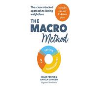 The Macro Method: The science-backed approach to lasting weight loss