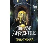 The Mad Apprentice: 2 (The Forbidden Library, 2)