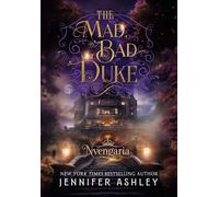 The Mad, Bad Duke: A Historical Romantic Fantasy: 2 (Nvengaria)