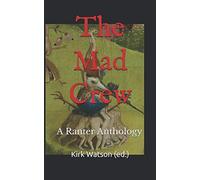 The Mad Crew: A Ranter Anthology