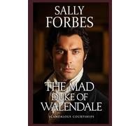The Mad Duke of Walendale: A Historical Regency Romance Book (Scandalous Courtships)