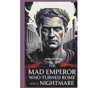 The Mad Emperor Who Turned Rome Into a Nightmare: The Shocking Story of Caligula’s Reign and the Legacy of Terror He Left Behind