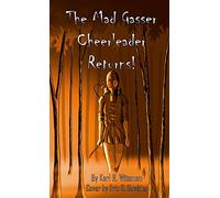 The Mad Gasser Cheerleader Returns!
