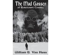 The Mad Gasser of Botetourt County: Reconsidering the Facts