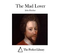 The Mad Lover (Perfect Library)