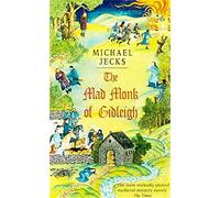The Mad Monk Of Gidleigh (Last Templar Mysteries 14) : A thrilling medieval mystery set in the West Country