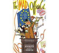 The Mad Officials: How the bureaucrats are strangling Britain (History and Politics)