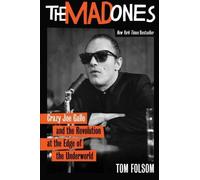 The Mad Ones: Crazy Joe Gallo and the Revolution at the Edge of the Underworld by Tom Folsom (2010-05-11)
