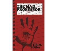 The Mad Professor: A Novella