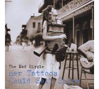 The Mad Ripple - Her Tattoos Could Sail Ships