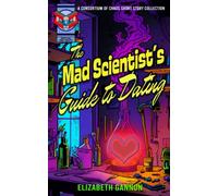 The Mad Scientist's Guide to Dating
