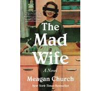 The Mad Wife : A Novel