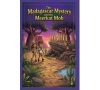 The Madagascar Mystery and the Meerkat Mob