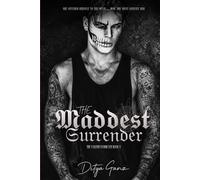 The Maddest Surrender: She Offered Herself to the DeviL. Now She Must Survive Him (THE VALENTI SYNDICATE)
