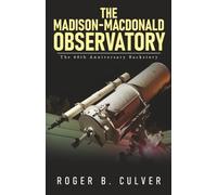 The Madison-MacDonald Observatory: The 60th Anniversary Backstory