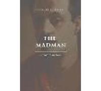 The Madman, His Parables and Poems