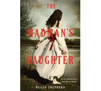 The Madman's Daughter: 1