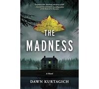 The Madness: A Novel