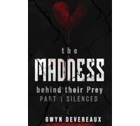 The Madness Behind Their Prey: Part 1: Silenced