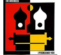 The Madness - I Pronounce You (7" VINYL)