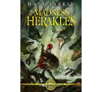 The Madness of Herakles: Eschaton Cycle (Tapestry of Fate)