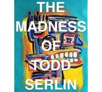 The Madness of Todd Serlin