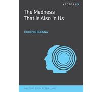 The Madness That is Also in Us