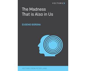 The Madness That is Also in Us