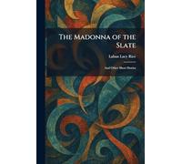 The Madonna of the Slate: And Other Short Stories
