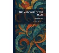 The Madonna of the Slate: And Other Short Stories