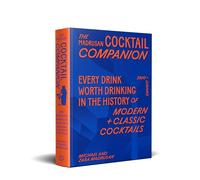 The Madrusan Cocktail Companion | Every drink worth drinking in the history of modern + classic cocktails: Every drink worth drinking in the history ... from 100 of the world's best bartenders