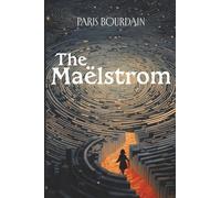 The Maëlstrom