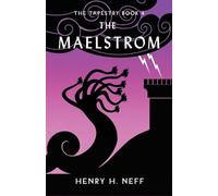 The Maelstrom: Book Four of The Tapestry: 4