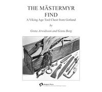 The Mastermyr Find: A Viking Age Tool Chest from Gotland
