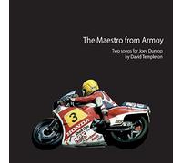 The Maestro From Armoy: Two Songs For Joey Dunlop