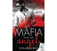 The Mafia And His Angel: Part 1 (Tainted Hearts Series)
