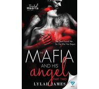 The Mafia And His Angel: Part 2 (Tainted Hearts Series)