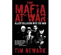 The Mafia at War: Allied Collusion with the Mob
