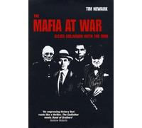 The Mafia at War: Allied Collusion with the Mob