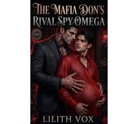 The Mafia Don’s Rival Spy Omega: A M/M Mafia Omegaverse Mpreg Romance: 4 (Omegas of Dark Heir Empire)