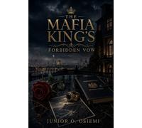THE MAFIA KING’S FORBIDDEN VOW: He inherited an empire of blood. She became the one weakness his enemies could use.: 1 (The Black Crown Dynasty)
