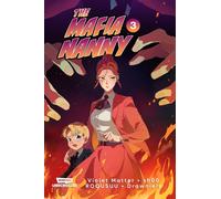 The Mafia Nanny, Vol. 3 : A WEBTOON Unscrolled Graphic Novel